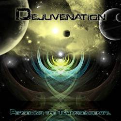 Dejuvenation : Perceiving the Transcendental